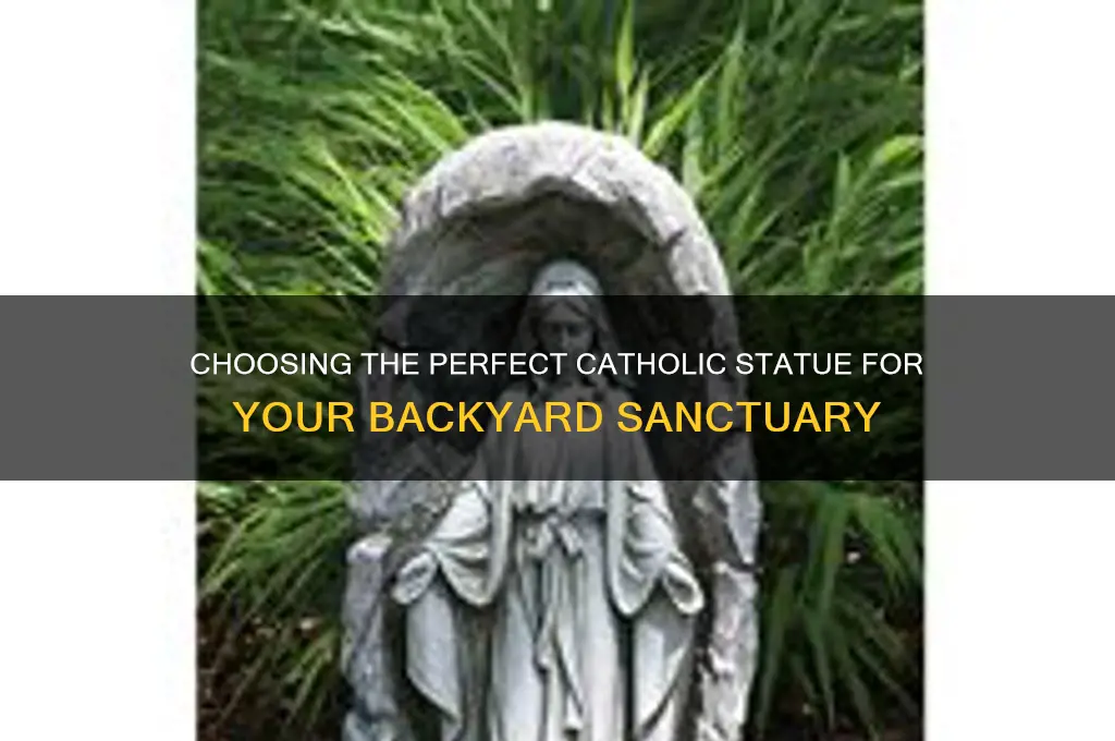 what catholic statue is appropriate for the backyard