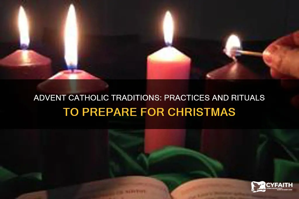 what catholic traditions are practiced during advent