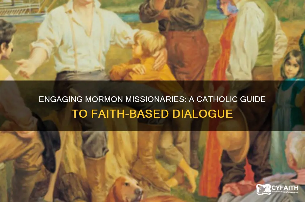 what catholics should say to mormon missionaries
