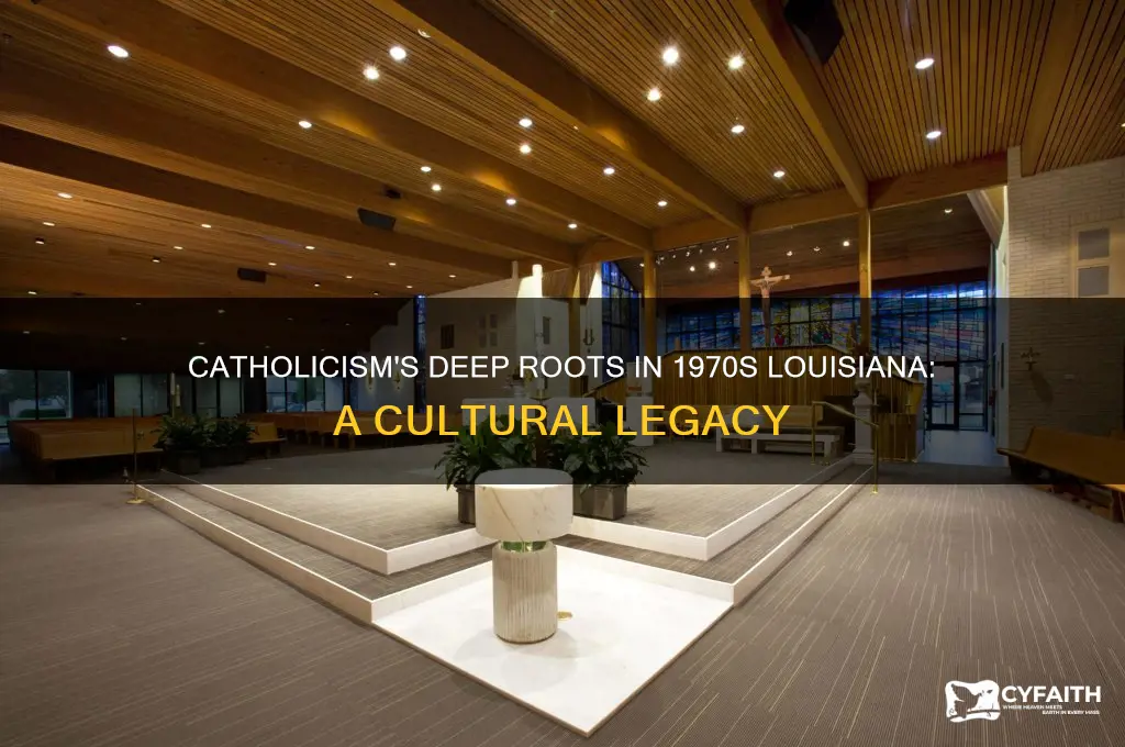 what catholism big in loiusina in 1970