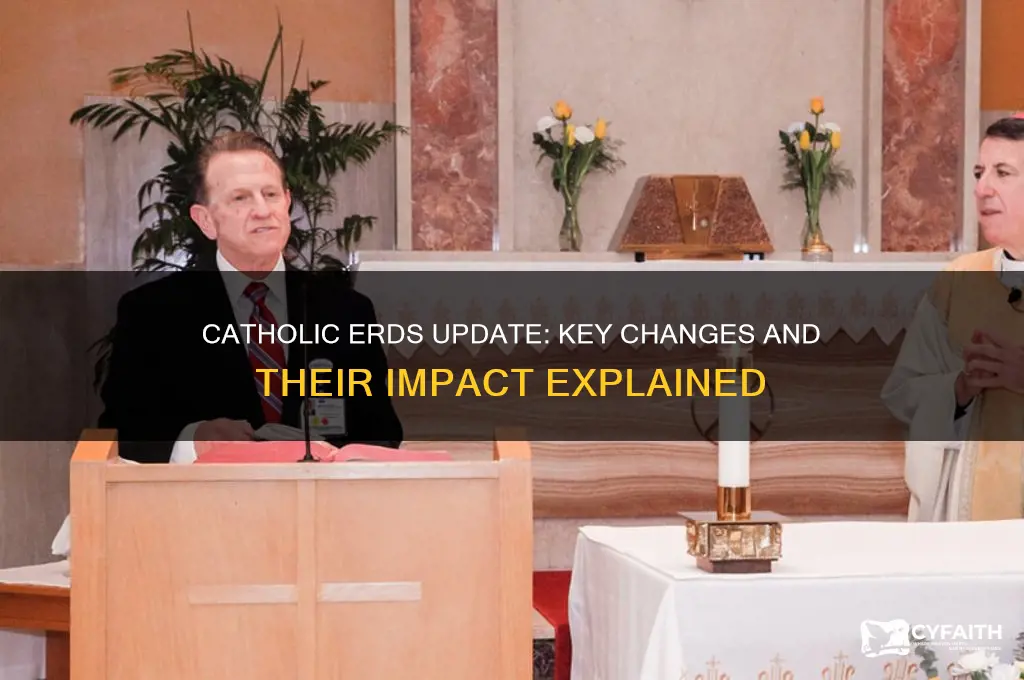 what changed in the new catholic erds