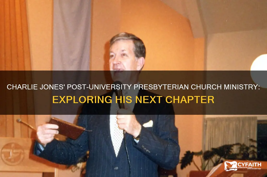 what church did charlie jones serve after university presbyterian church