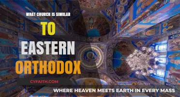 Exploring Churches Similar to Eastern Orthodox: Traditions and Practices Compared