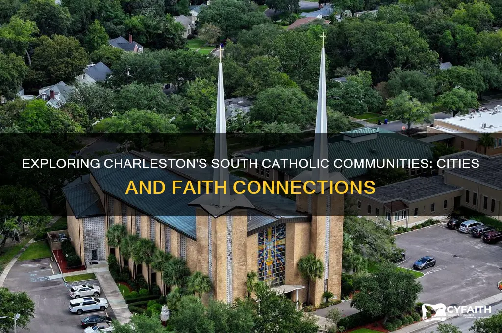 what cities areincharleston south catholics