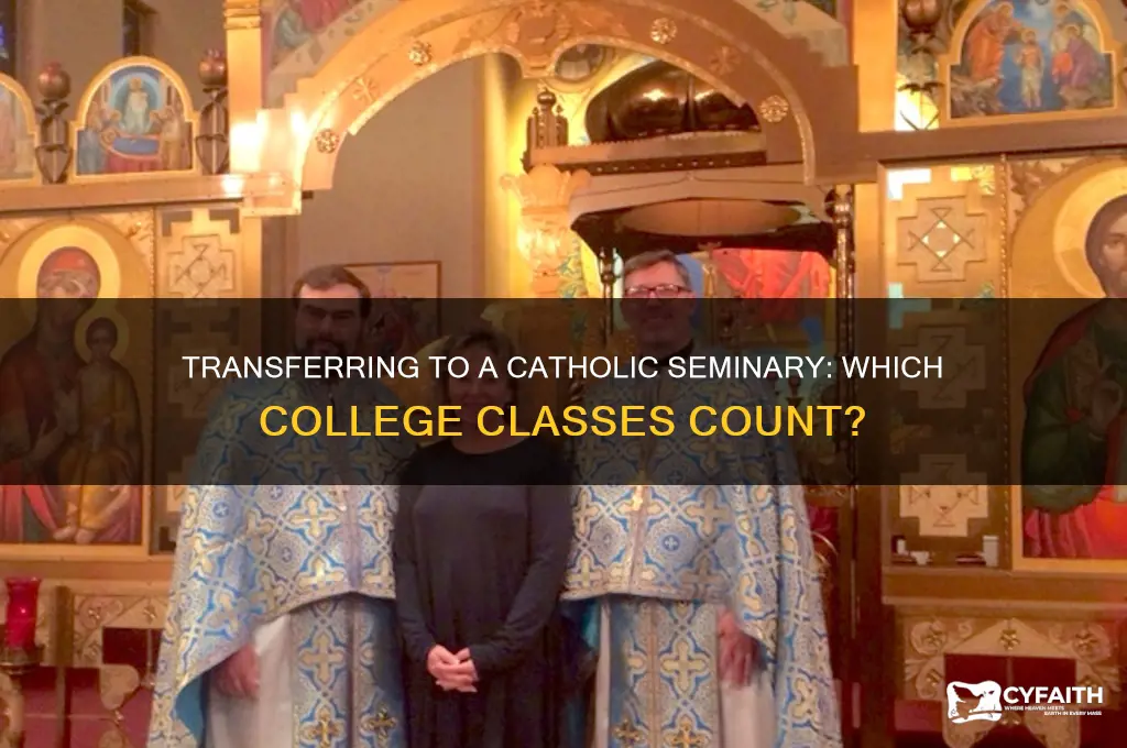 what classes would transfer to a catholic seminary