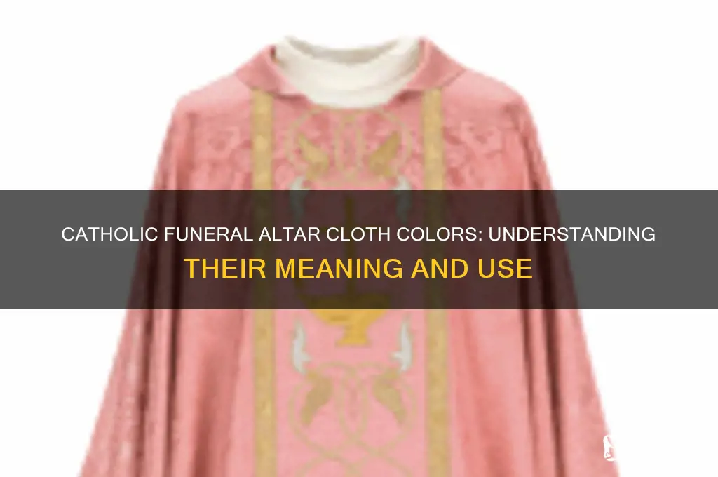 what color altar cloth is used for catholic funeral