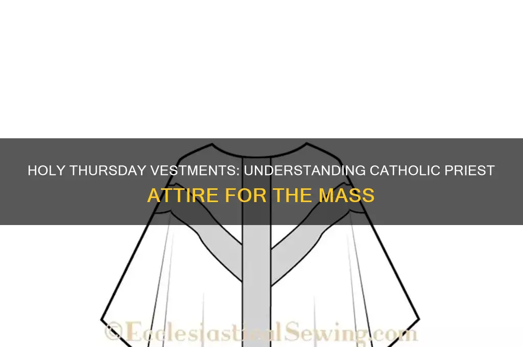 what color to catholic preist wear on holy thursdayt