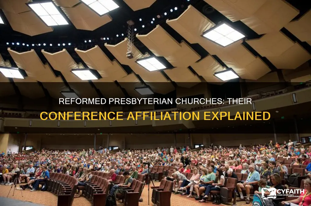 what conference do reformed presbyterian churches belond to