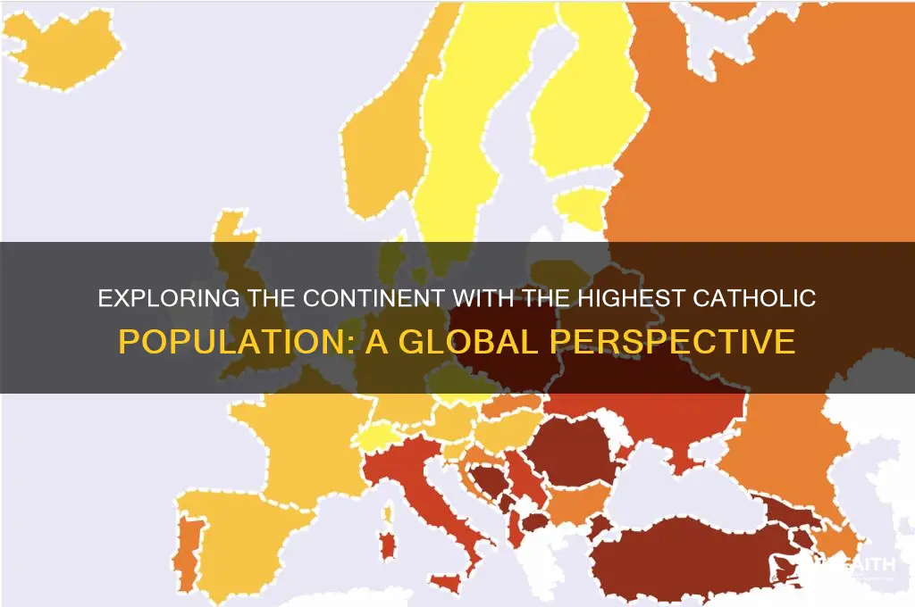 what continent has the highest catholic population