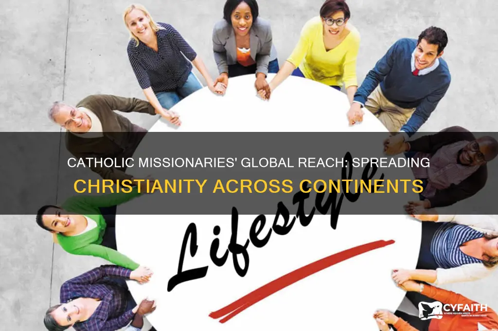 what countries did catholic missionaries spread christianity
