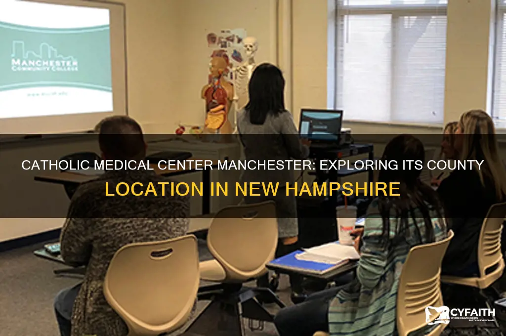what county is catholic medical center manchester in
