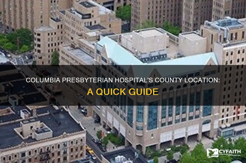 what county is columbia presbyterian hospital in