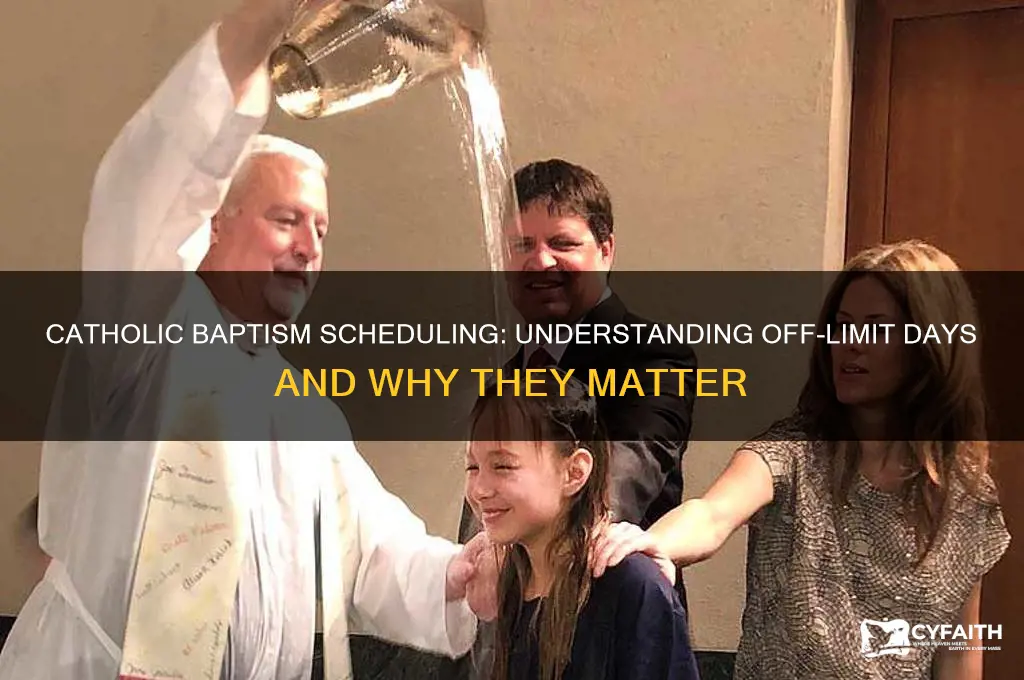 what days are off limits for catholic baptism