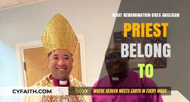 Understanding the Anglican Denomination: Where Do Anglican Priests Belong?