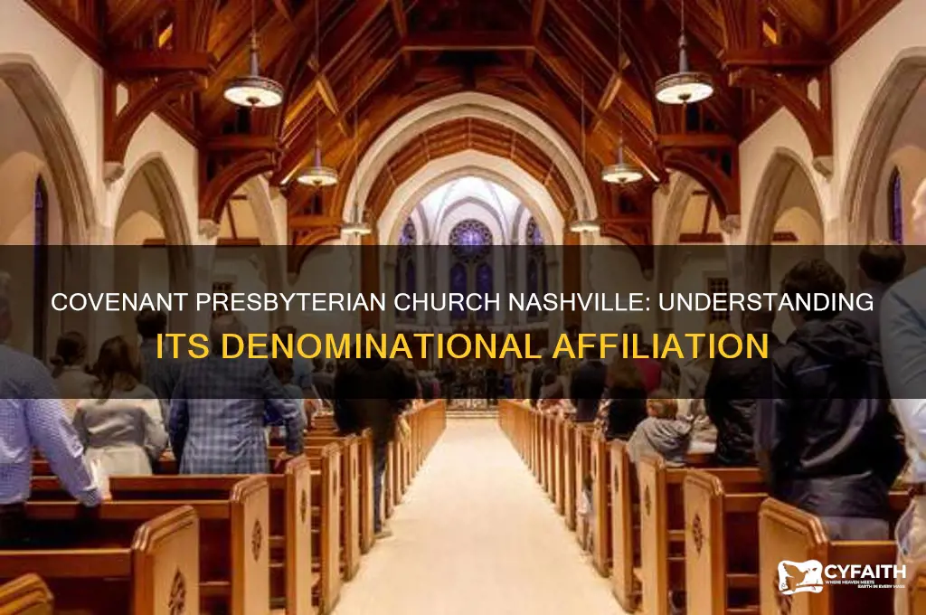 what denomination is covenant presbyterian church in nashville