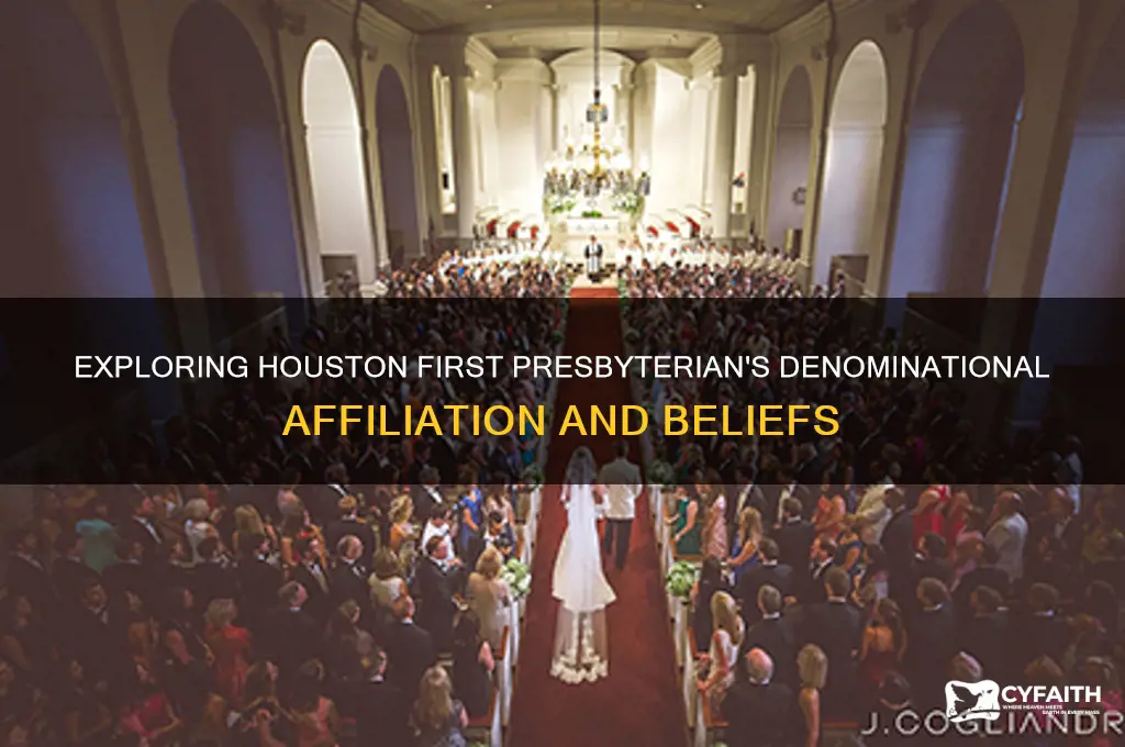 what denomination is houston first presbyterian