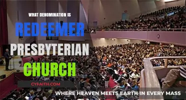 Understanding Redeemer Presbyterian Church's Denominational Affiliation and Beliefs