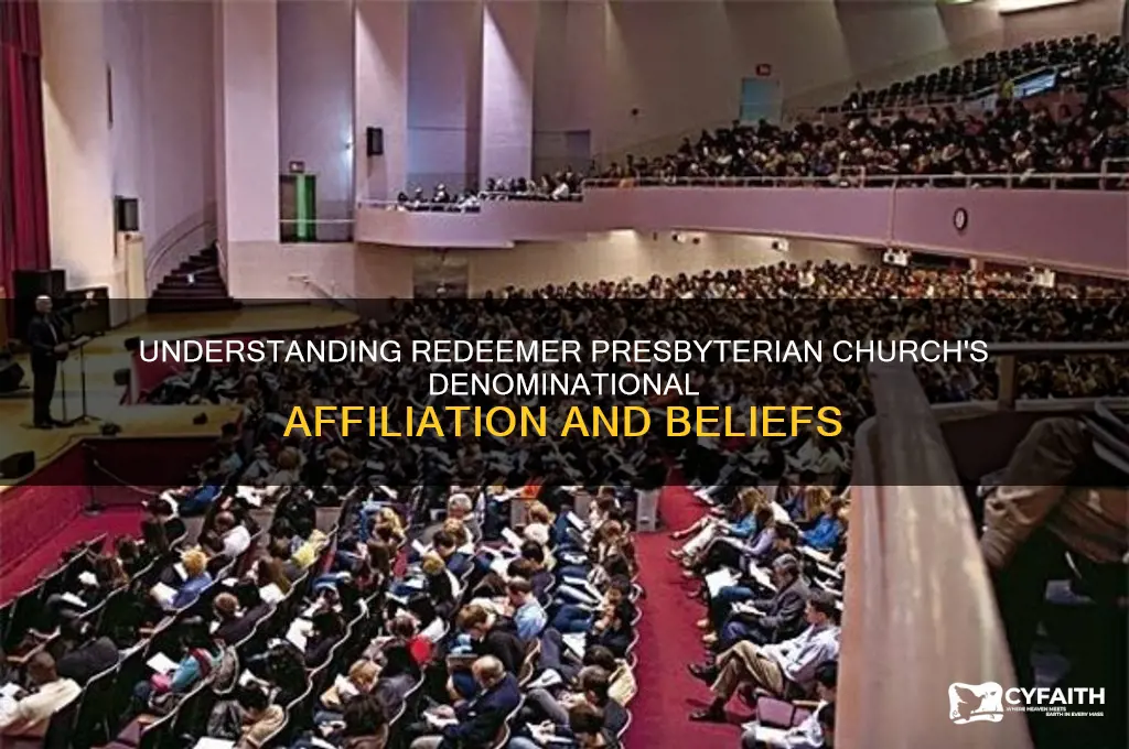 what denomination is redeemer presbyterian church
