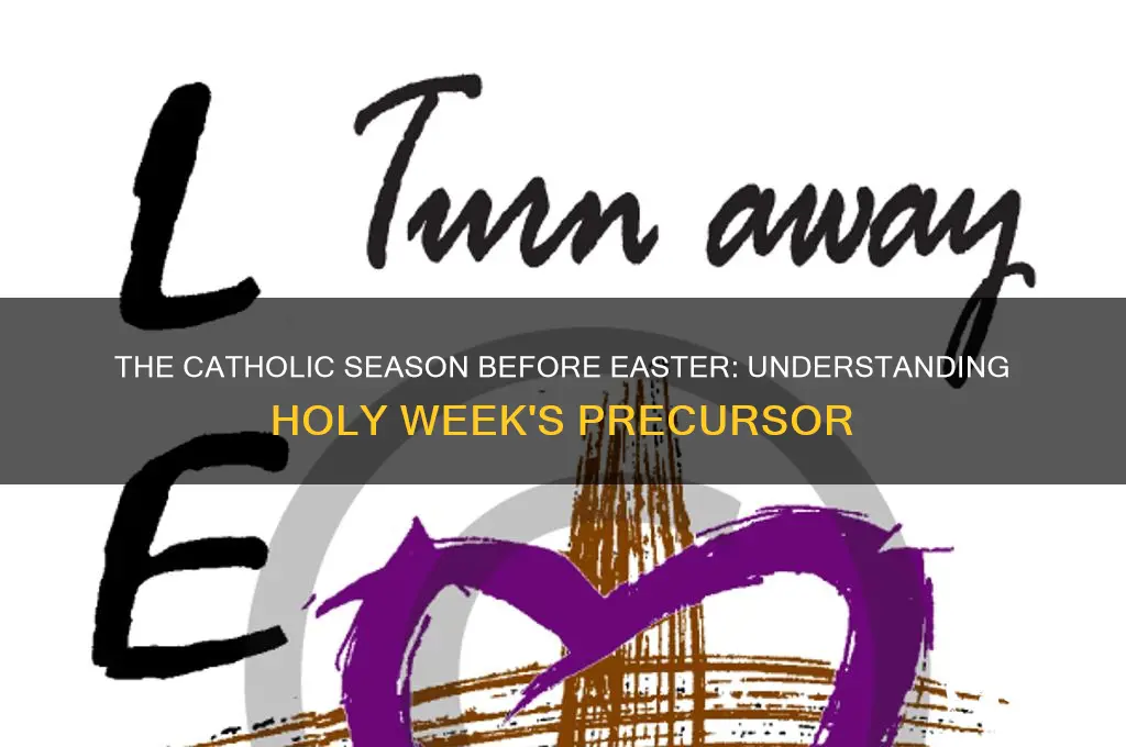 what di catholic call prior to easter