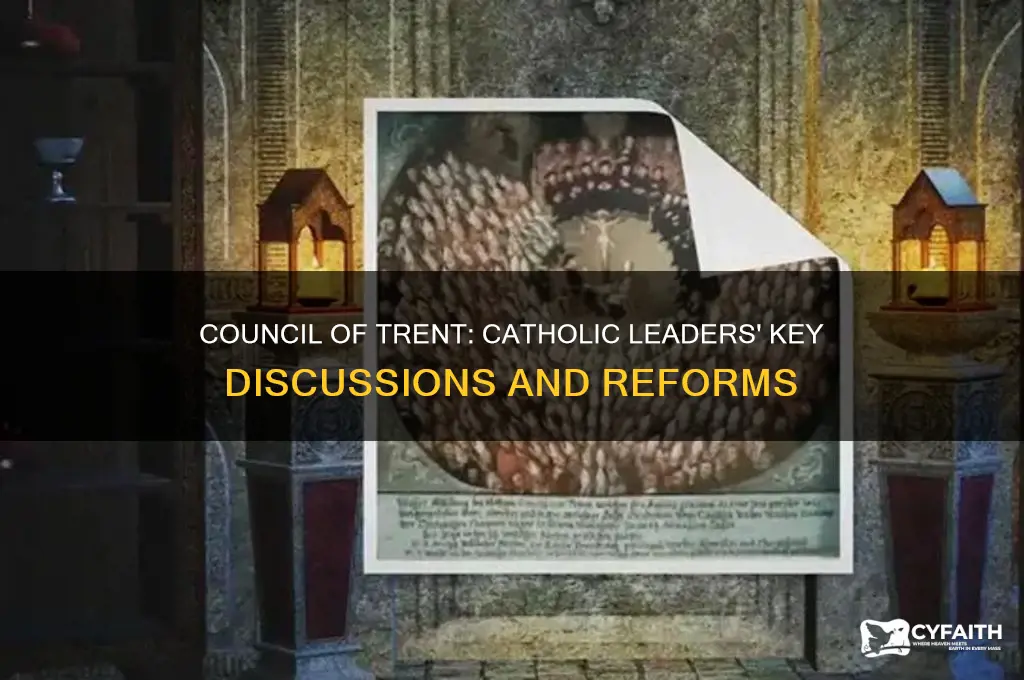 what did catholic leaders discuss at the council of trent