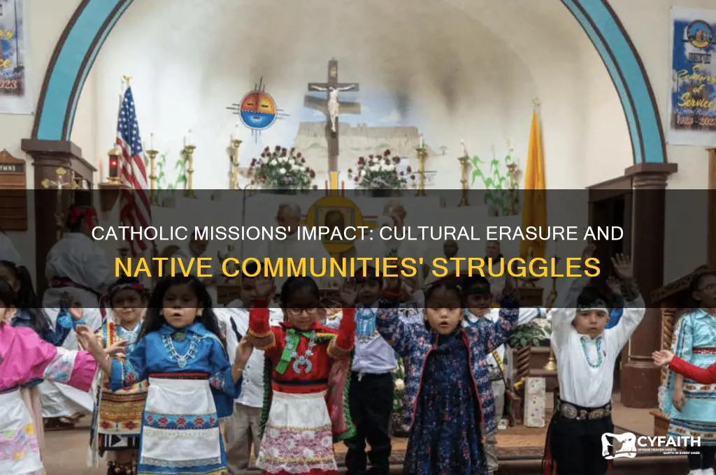 what did catholic missions do to the natives