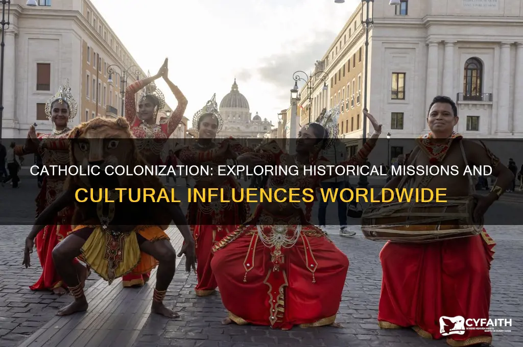 what did catholics colonize