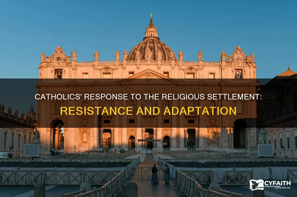 what did catholics do about the religious settlement