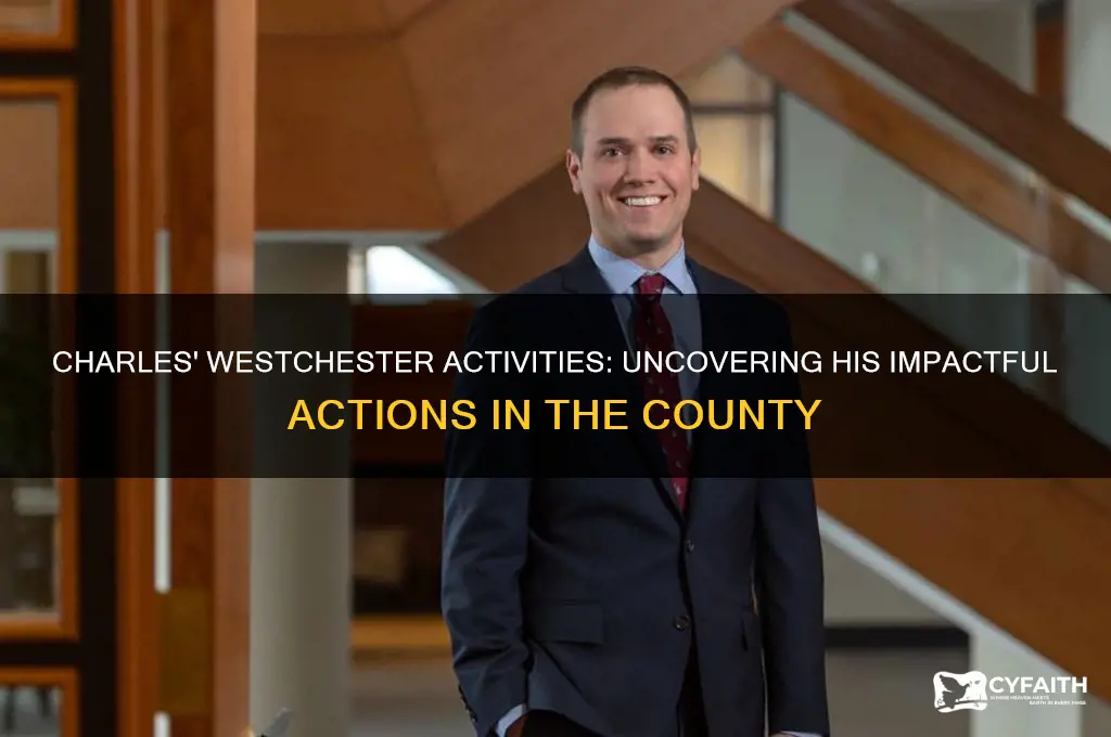 what did charles do in westchester