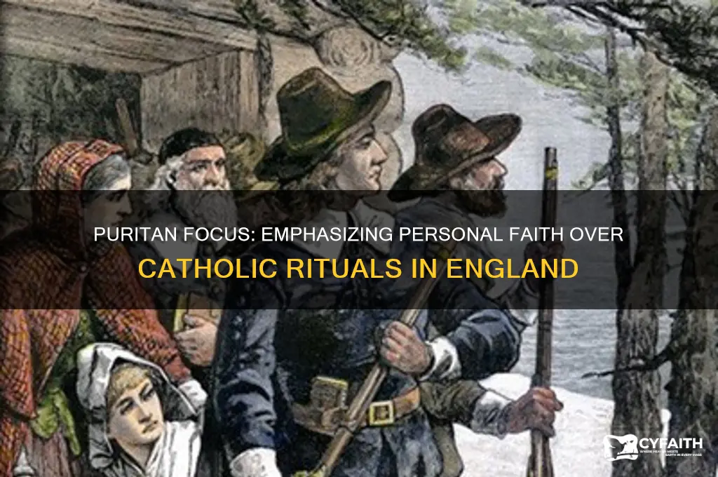 what did english puritans emphasize instead of catholic rituals