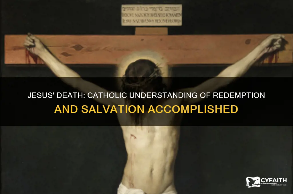 what did jesus death accomplish catholic