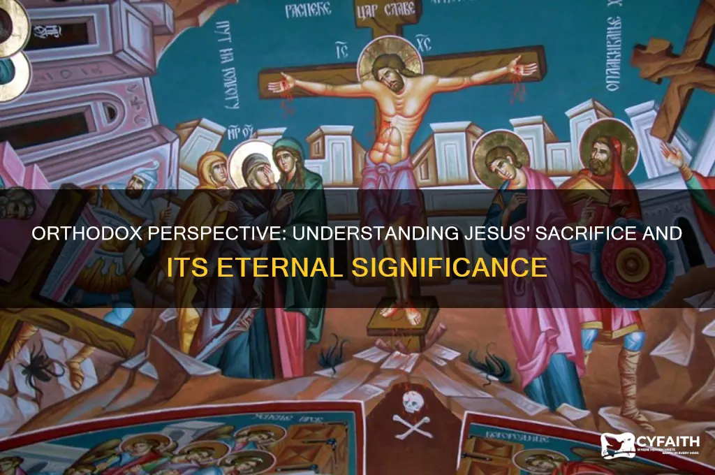 what did jesus die for orthodox