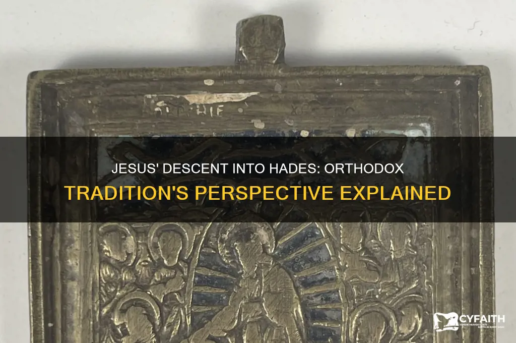 what did jesus do in hades orthodox trdition