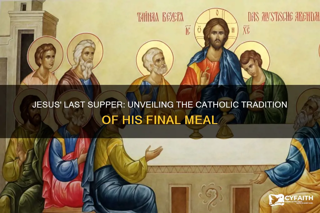 what did jesus eat at the last supper catholic