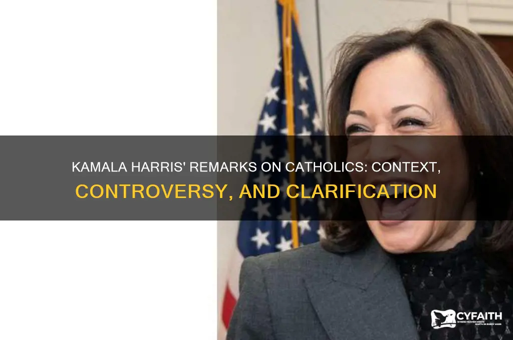 what did kamala say about catholics