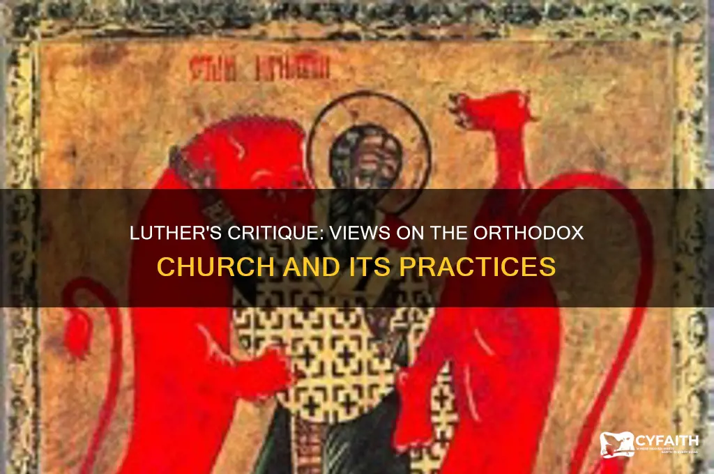 what did luthur think of the orthodox church