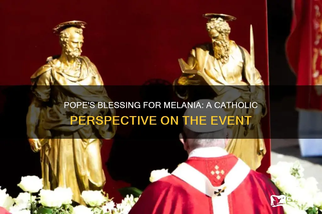 what did pope bless for melania catholic