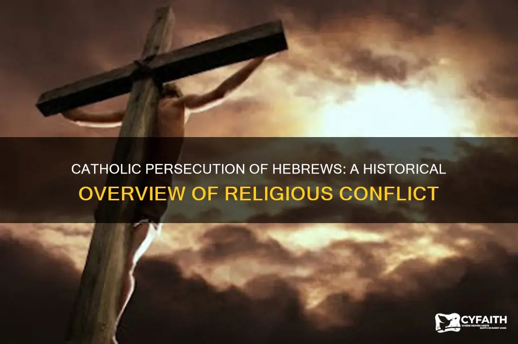what did the catholics do to the hebrews