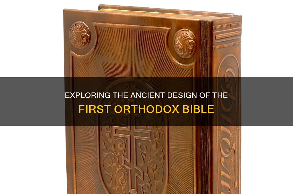 what did the first orthodox bible look like