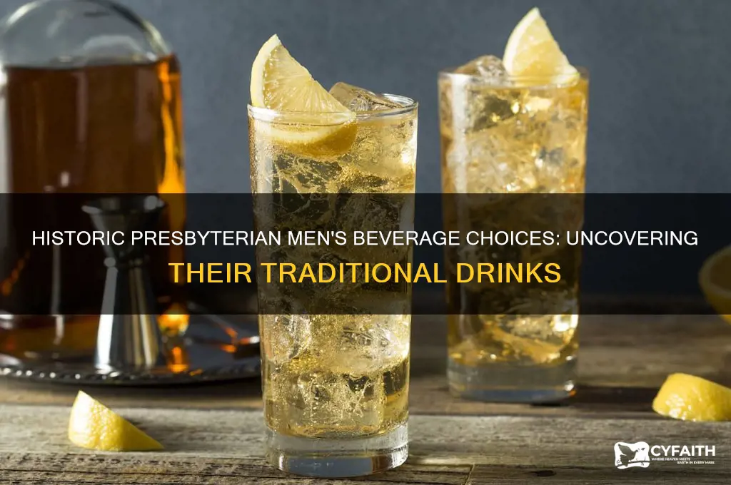 what did the old presbyterian men drink