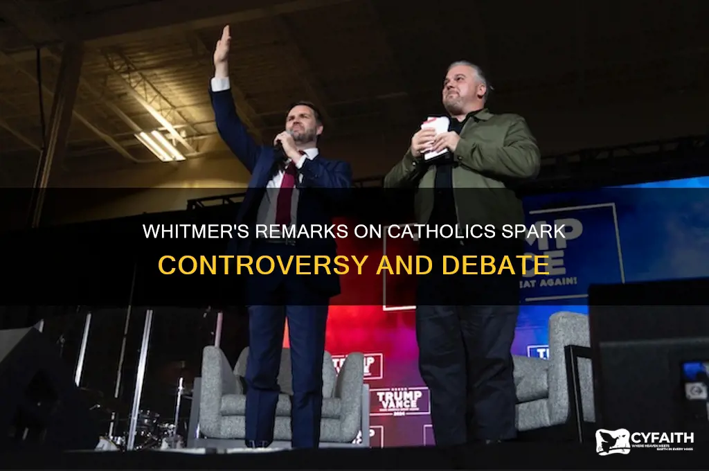 what did whitmer say about catholics