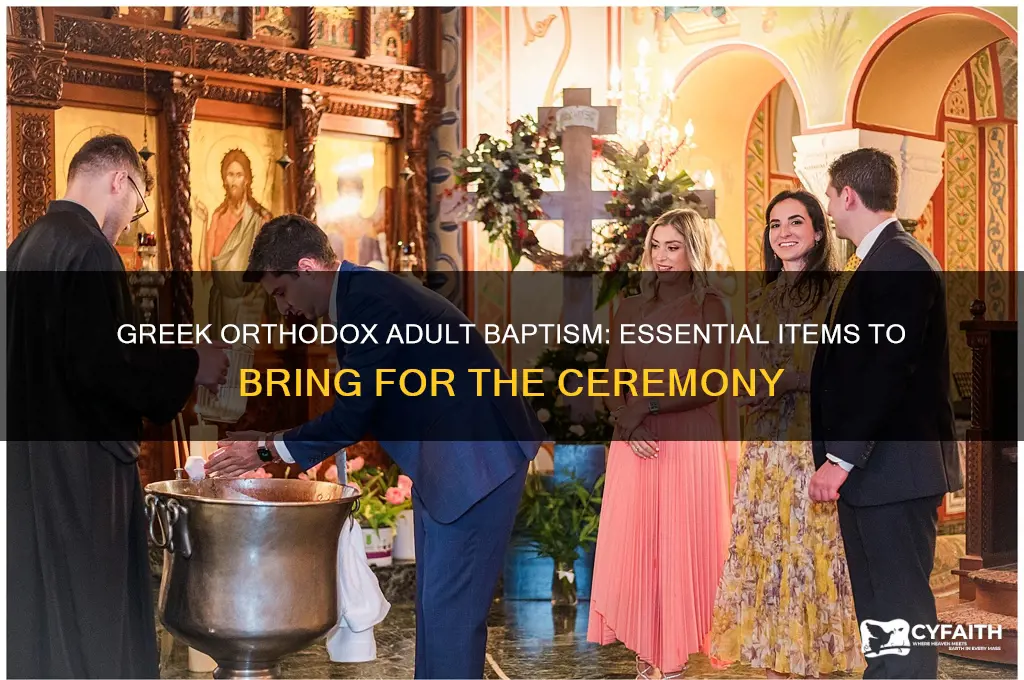 what do bring for adult baptism greek orthodox