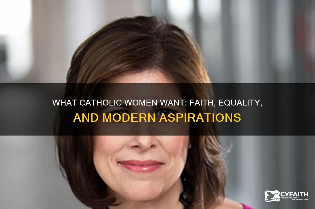 what do catholic women want
