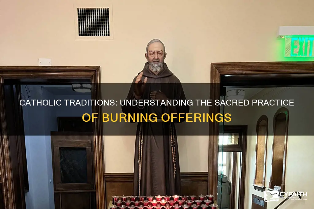 what do catholics burn