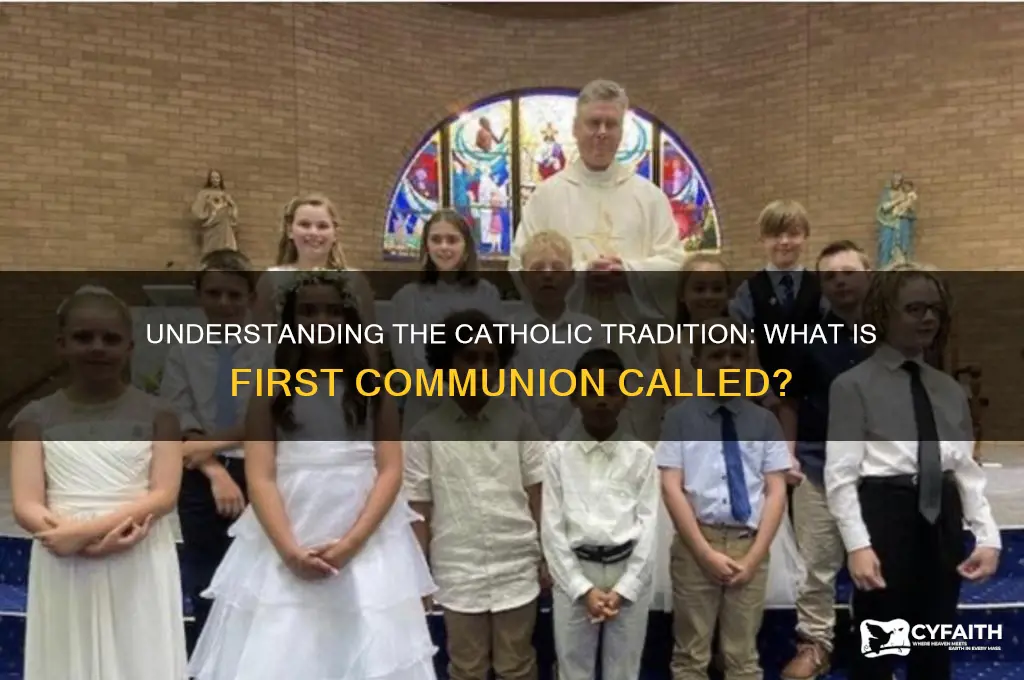 what do catholics call first communion