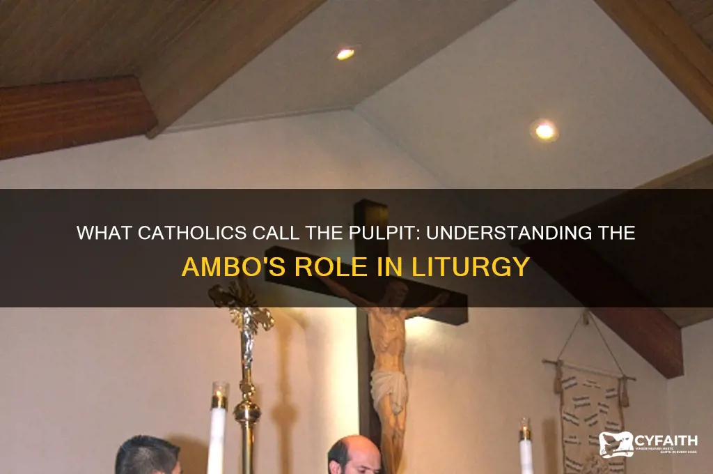 what do catholics call the pulpit