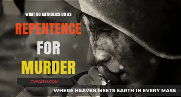 Catholic Repentance for Murder: Seeking Forgiveness and Spiritual Redemption