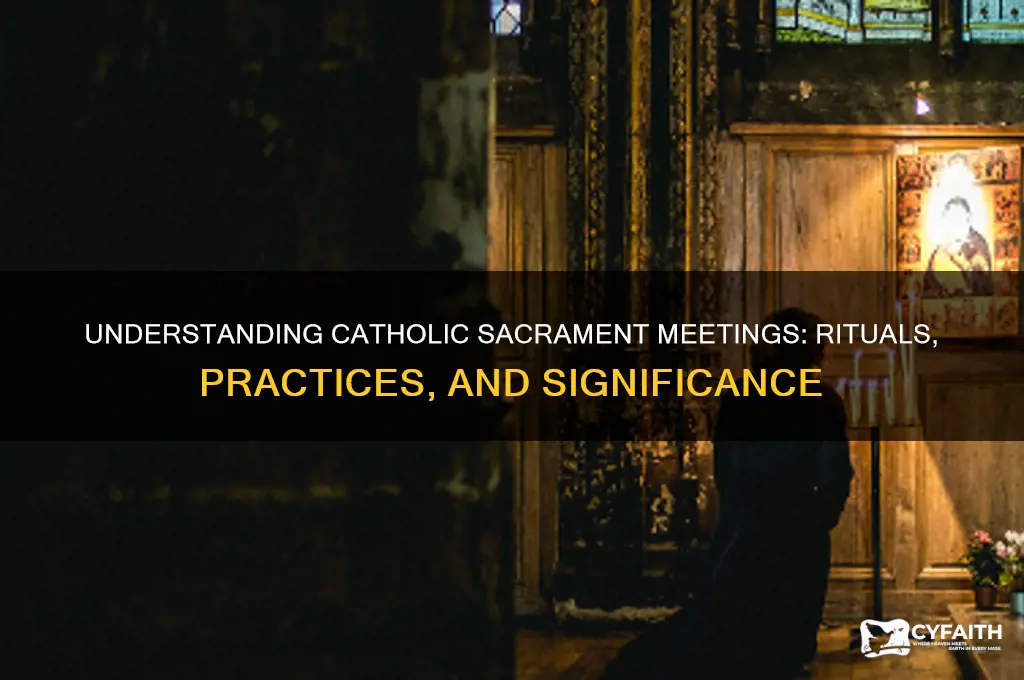 what do catholics do for sacrement meeting
