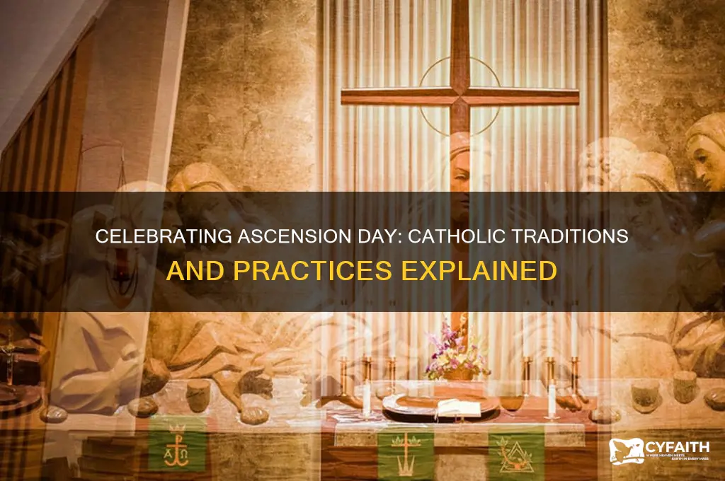 what do catholics do on ascension