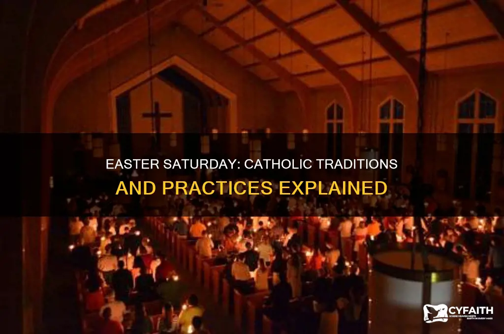 what do catholics do on easter saturday