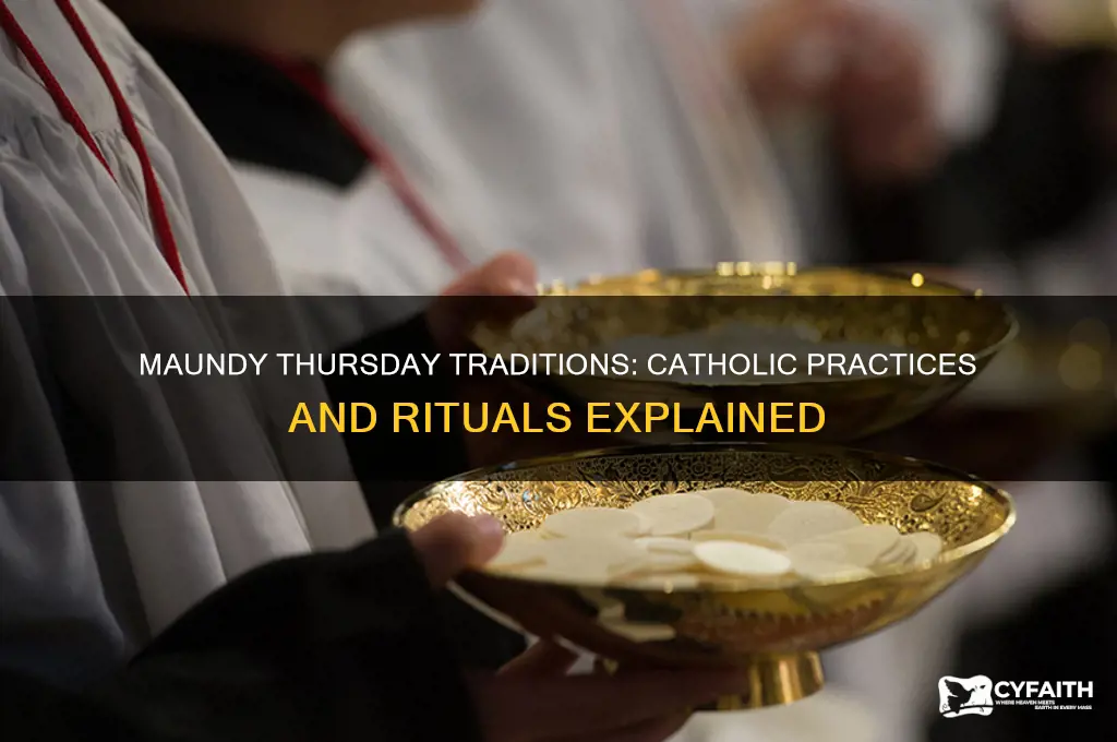 what do catholics do on maundy thursday